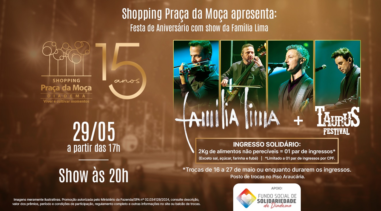 Comemorar 15 anos de Shopping Praça da Moça, merece o show da Família Lima!