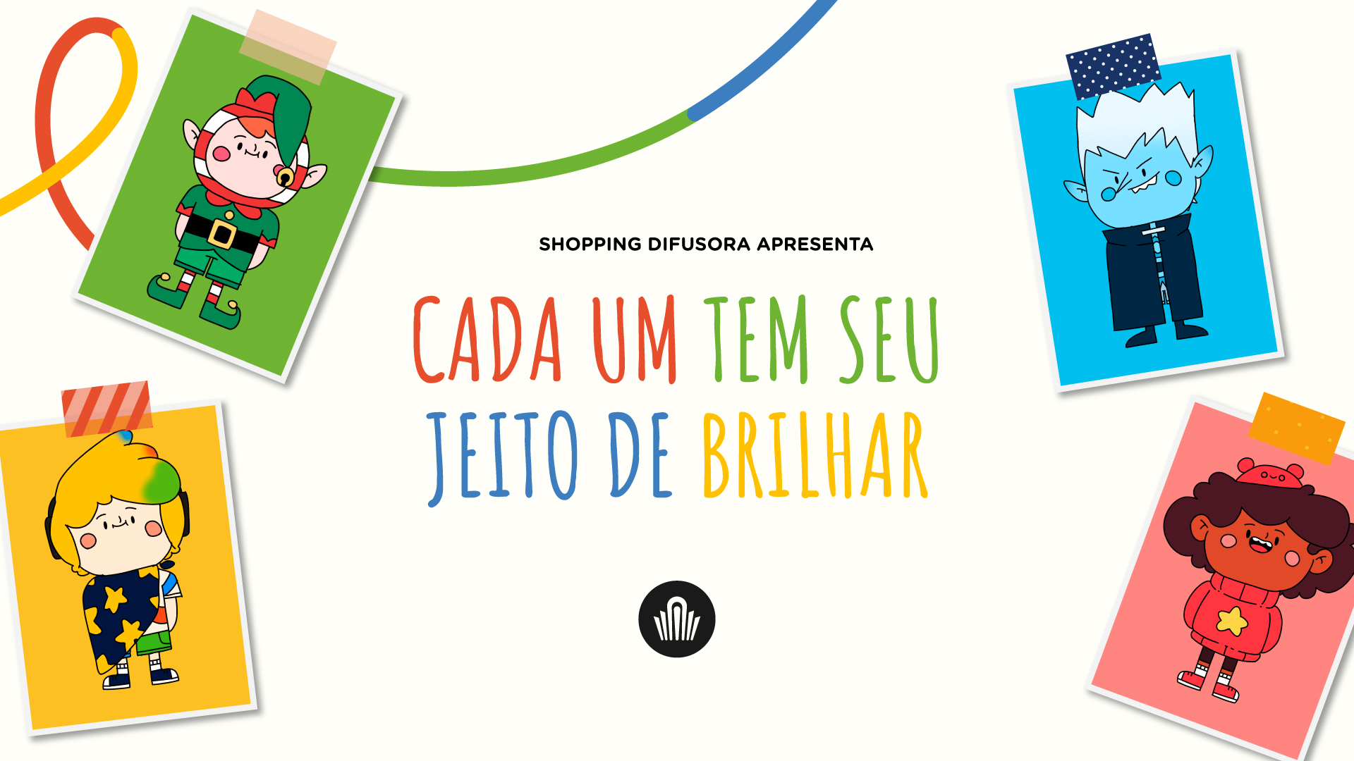 Cada um tem seu jeito de brilhar!